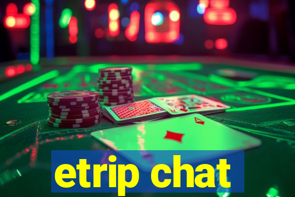 etrip chat